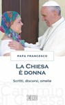 La Chiesa è donna - Papa Francesco - 9788810962299