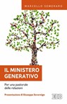 Il Ministero generativo - Marcello Semeraro ; Giuseppe Sovernigo - 9788810962527