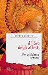 Il Libro degli affetti - Sandro Carotta - 9788810962961