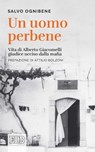 Un uomo perbene - Salvo Ognibene ; Attilio Bolzoni - 9788810964866