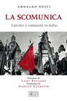 La scomunica - Arnaldo Nesti ; Luigi Bettazzi ; Achille Occhetto - 9788810964910