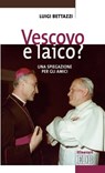 Vescovo e laico? - Luigi Bettazzi - 9788810965177