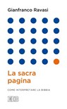 La Sacra pagina - Gianfranco Ravasi - 9788810965382