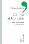 Galileo al Concilio - Alberto Melloni - 9788810965665