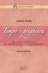 Tempo e preghiera - Andrea Grillo - 9788810966297