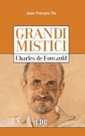 Grandi mistici. Charles de Foucauld - Jean-François Six - 9788810967638