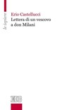 Lettera di un vescovo a don Milani - Erio Castellucci - 9788810975558