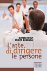 L'arte di dirigere le persone - Notker Wolf ; Enrica Rosanna - 9788810976845