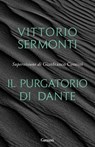 Il Purgatorio di Dante - Vittorio Sermonti - 9788811001119