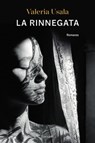 La rinnegata - Valeria Usala - 9788811001799