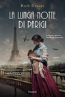 La lunga notte di Parigi - Ruth Druart - 9788811001966
