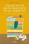 Finché tutto resta nascosto in un cassetto - Olivia Ruiz - 9788811003687