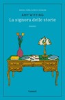 La signora delle storie - Amy Witting - 9788811004097
