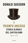 Il trionfo ansioso - Donald Sassoon - 9788811005728