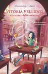 Vitória Velluno e la stanza delle emozioni - Alessandra Tabaro - 9788811007258