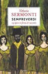 Sempreverdi - Vittorio Sermonti - 9788811014836