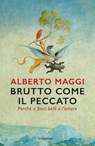 Brutto come il peccato - Alberto Maggi - 9788811019152