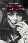 Sorridere nella tempesta - Laure Manel - 9788811023494