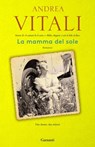 La mamma del sole - Andrea Vitali - 9788811130536