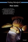 Pane nostro - Predrag Matvejevic - 9788811130598