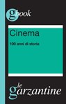 Cinema. 100 anni di storia - Gianni Canova - 9788811137924