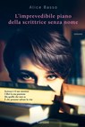 L'imprevedibile piano della scrittrice senza nome - Alice Basso - 9788811142737