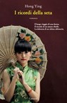I ricordi della seta - Hong Ying - 9788811143185