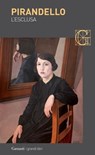 L'esclusa - Luigi Pirandello ; Angela Piscini - 9788811147459