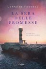 La sera delle promesse - Lorraine Fouchet - 9788811603474