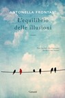 L’equilibrio delle illusioni - Antonella Frontani - 9788811604167