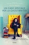 Un caso speciale per la ghostwriter - Alice Basso - 9788811609230