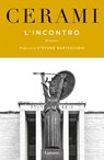 L'incontro - Vincenzo Cerami ; STEFANO BARTEZZAGHI - 9788811815358