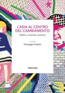 L'Asia al centro del cambiamento - Giuseppe Gabusi - 9788812010561