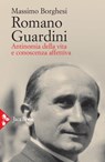 Romano Guardini - Massimo Borghesi - 9788816800045