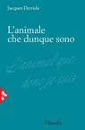 L'animale che dunque sono - Jacques Derrida - 9788816800212