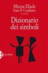 Dizionario dei simboli - Mircea Eliade - 9788816800359