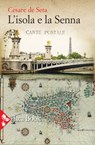 L' isola e la Senna - Cesare De Seta - 9788816800922