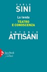La tenda - Carlo Sini ; Antonio Attisani - 9788816802735