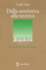 Dalla semiotica alla tecnica - Carlo Sini - 9788816803008