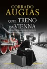Quel treno da Vienna - Corrado Augias - 9788818032925