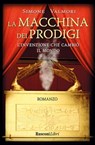 La macchina dei prodigi - Simone Valmori - 9788818033229