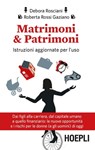 Matrimoni & Patrimoni - Debora Rosciani ; Roberta Rossi Gaziano - 9788820386566