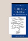 La felicità che tiene - Giovanni Barbera - 9788820771379