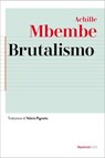 Brutalismo - Achille Mbembe - 9788821114120