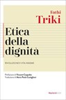 Etica della dignità - Fathi Triki - 9788821114144