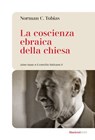 La coscienza ebraica della chiesa - Norman C. Tobias - 9788821114250
