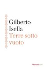 Terre sotto vuoto - Gilberto Isella - 9788821114595