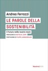 Le parole della sostenibilità - Andrea Ferrazzi - 9788821128899