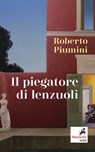Il piegatore di lenzuoli - Roberto Piumini - 9788821198007