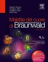 Malattie del cuore di Braunwald: Trattato di medicina cardiovascolare - Douglas Mann ; Peter Libby ; Robert Bonow ; Douglas P. Zipes - 9788821434617
